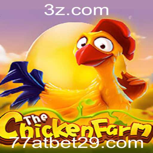 Descubra o Fenômeno do Jogo ChickenFarm e a Palavra-Chave Estratégica 77at Bet