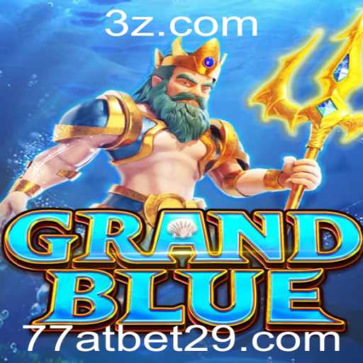 Descubra o Mundo de GRANDBLUE: Uma Nova Experiência de Jogo com 77at Bet